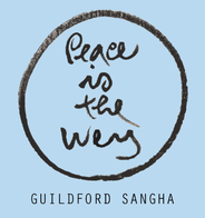 Calligraphy saying Peace is the Wey - Guildford Sangha
