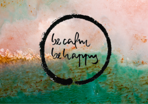 Be Calm Be Happy