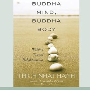 Buddha Mind, Buddha Body:  Walking Towards Enlightenment LARGE PRINT