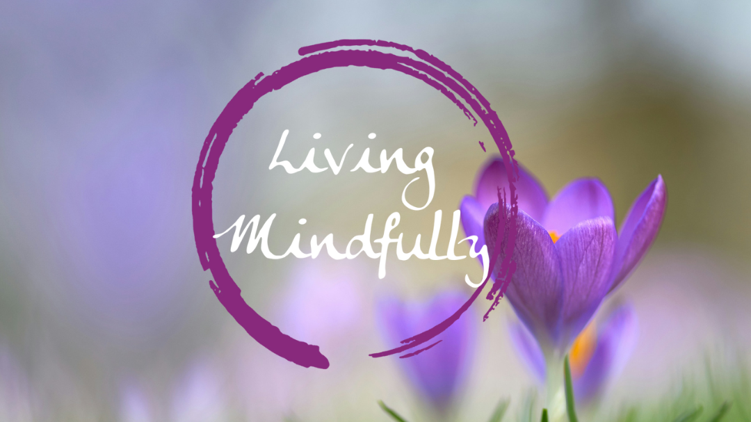 Living Mindfully calligraphy with purple flower