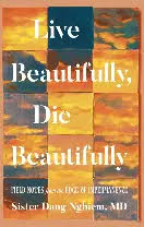 Live Beautifully Die Beautifully